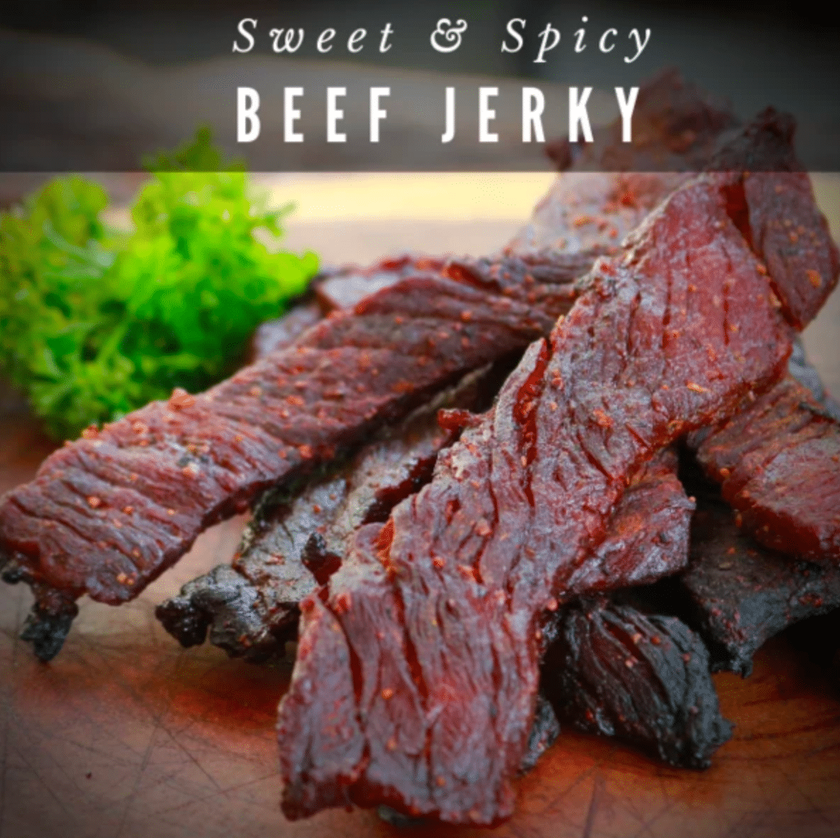 Sweet And Spicy Beef Jerky